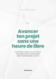 Couverture du livre Avancer ton projet sans une heure de libre